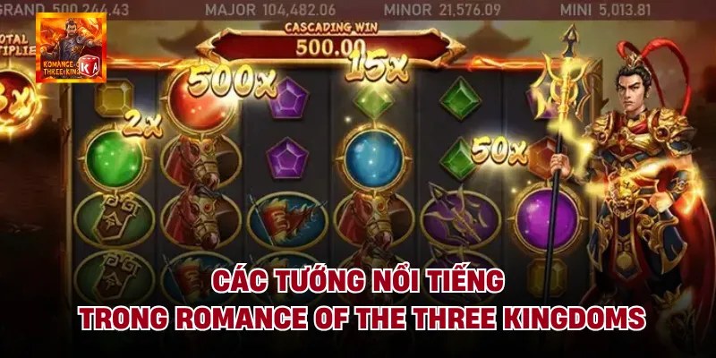 Các Tướng Nổi Tiếng Trong Romance Of The Three Kingdoms
