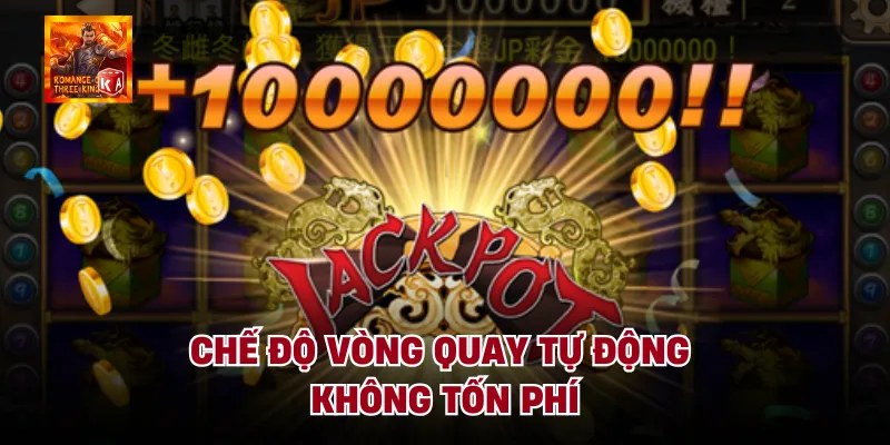 Chế độ vòng quay tự động không tốn phí