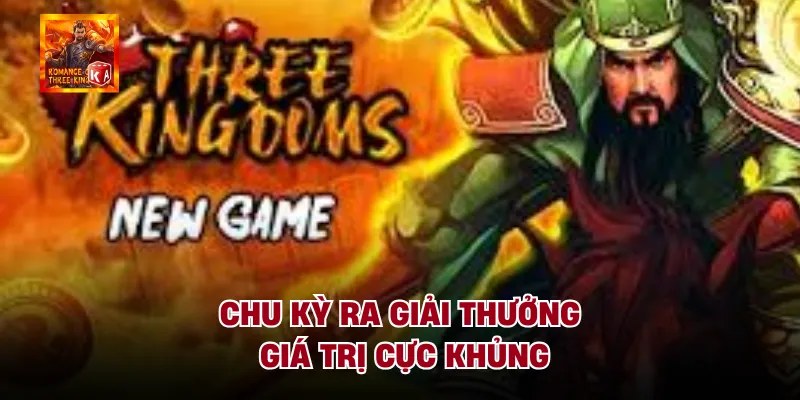 Chu kỳ ra giải thưởng giá trị cực khủng