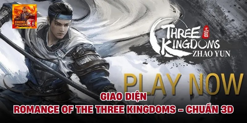 Giao Diện Romance Of The Three Kingdoms - Chuẩn 3D