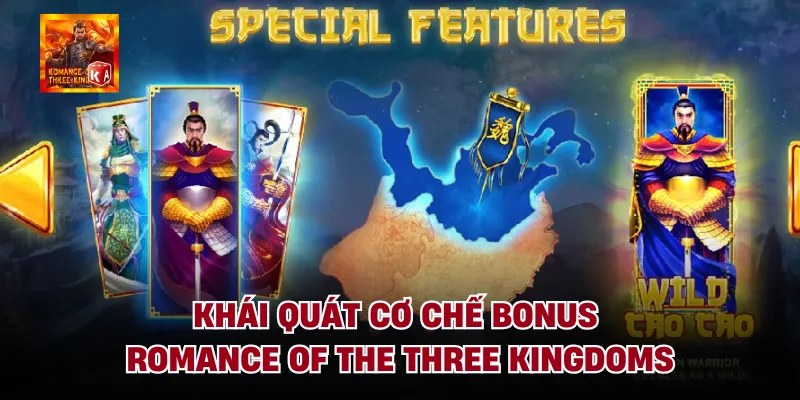 Khái quát cơ chế bonus romance of the three kingdoms