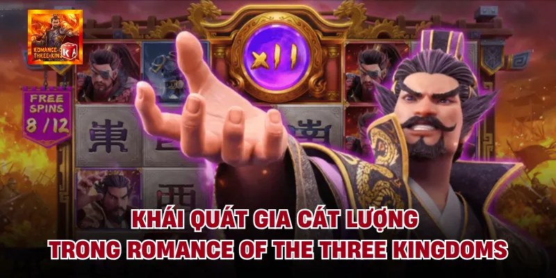 Khái quát gia cát lượng trong romance of the three kingdoms