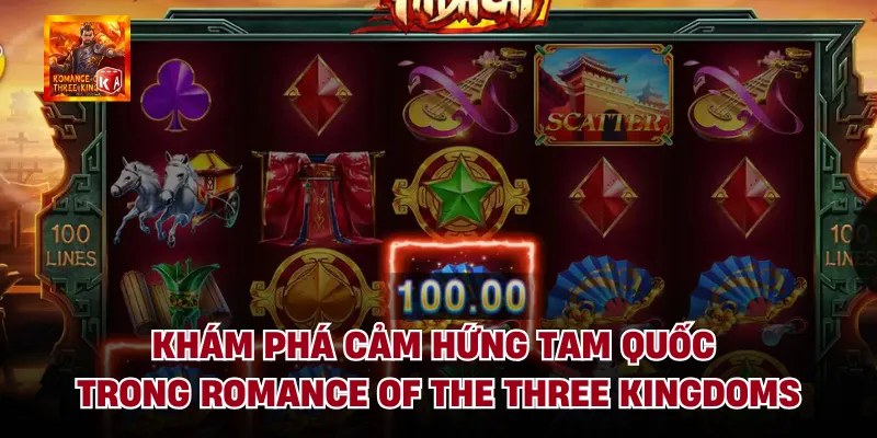 Khám phá cảm hứng tam quốc trong romance of the three kingdoms