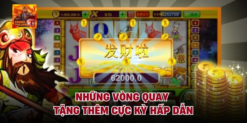 Những vòng quay tặng thêm cực kỳ hấp dẫn