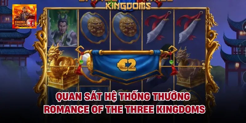 Quan sát hệ thống thưởng romance of the three kingdoms