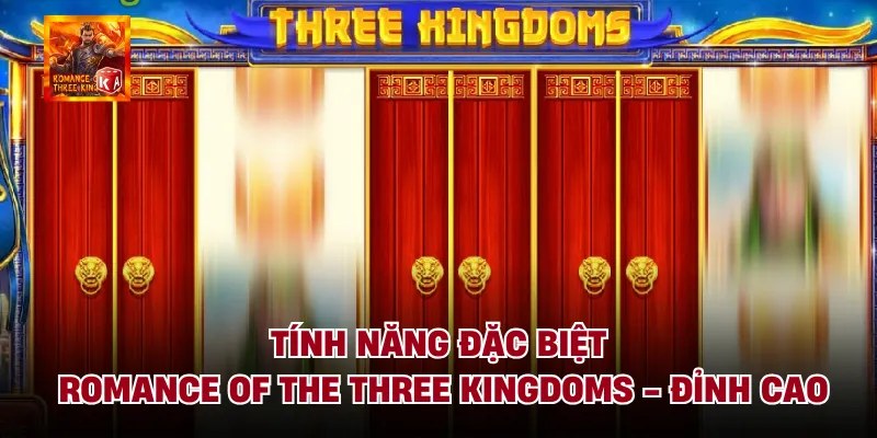 Tính Năng Đặc Biệt Romance Of The Three Kingdoms - Đỉnh Cao
