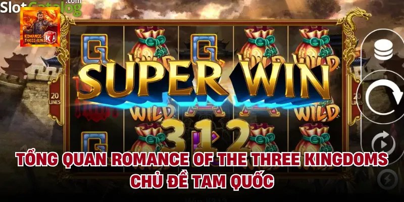 Tổng quan romance of the three kingdoms chủ đề tam quốc